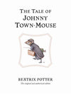 The Tale of Johnny Town-Mouse Book by Beatrix Potter